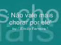 não vale mais chorar por ele