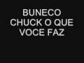 MC CHUCK 22 - EU FASO COISA QUE ASSUSTA O SANTANAS