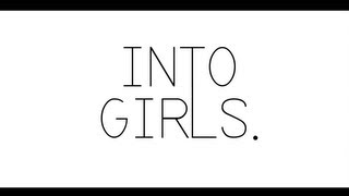 Into Girls Episode 10: This is a Date.