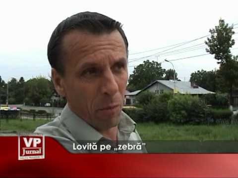 Lovită pe „zebră”