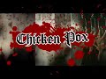 Chicken Pox Opening Credits