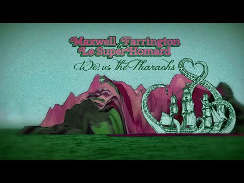 Maxwell Farrington et Le SuperHomard - We, Us the Pharaohs