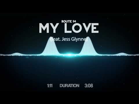 Route 94 - My Love (feat. Jess Glynne)