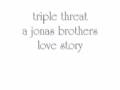 videos de triple threat - a jonas brothers love story chapter eleven