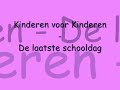 Kinderen voor Kinderen - De laatste schooldag