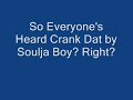 crank dat  soulja boy  backmasked!!!!