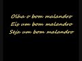 BOM MALANDRO (MUSICA E LETRA) BOM MALANDRO (MUSICA E LETRA)