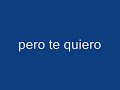 Pero Te Quiero - W.L.Y.P.T