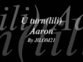 videos de Aaron-U turn (lili) by JILOM21