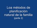 Los m�todos de planificaci�n natural familiar (parte 2)