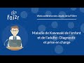 Click to View : Maladie de Kawasaki (Pr. Stephan - 7/12/2017)