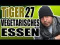 Tiger - DKvK - Folge 27 - Vegetarisches Essen