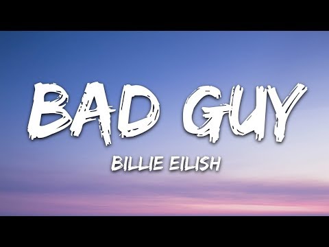 Billie Eilish bad guy Lyrics