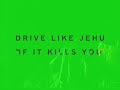 Drive Like Jehu "If It Kills You"