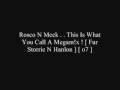 Rosco N Meek . . This Is What You Call A Megam!x !