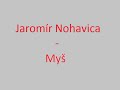Myš - Nohavica Jaromír