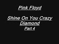 Pink Floyd - Shine On You Crazy Diamond Part 4