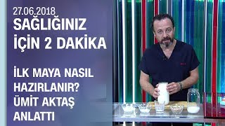 İlk maya nasıl hazırlanır? Dr Ümit Aktaş anl