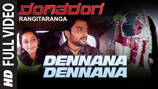 Dennana Dennana Full Video Song  RangiTaranga  Nir