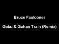 Bruce Faulconer - Goku & Gohan Train (Remix)