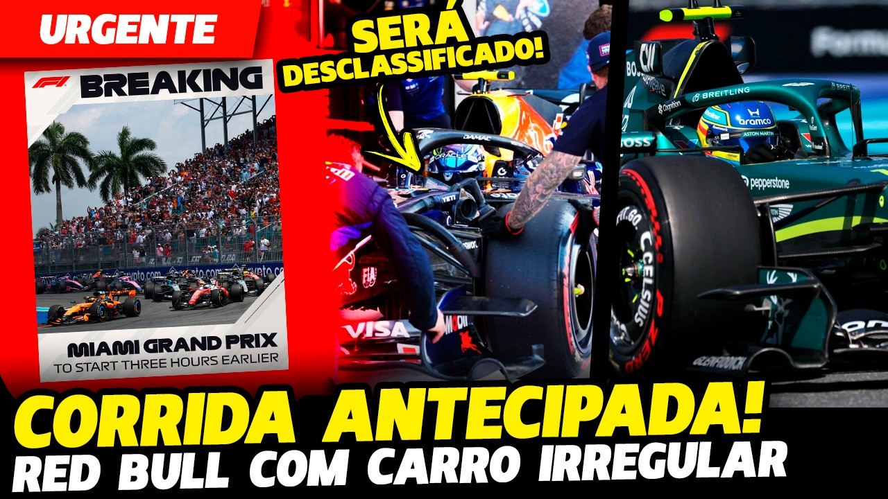 🚨URGENTE: GP DE MIAMI É ANTECIPADO, CARRO DA RED BULL IRREGULAR PODE SER DESCLASSIFICADO | FÓRMULA 1