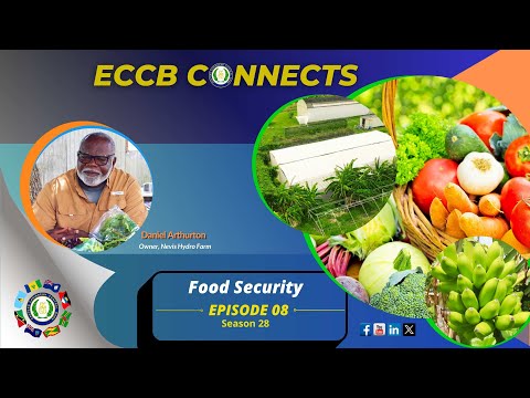 ECCB Connects Season 28 Episode 8 - Food Security