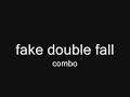 fake double fall