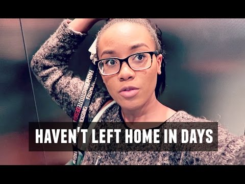 HAVEN'T LEFT HOME IN DAYS | #9