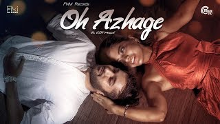 Oh Azhage - Tamil Independent Music Video Muhammad