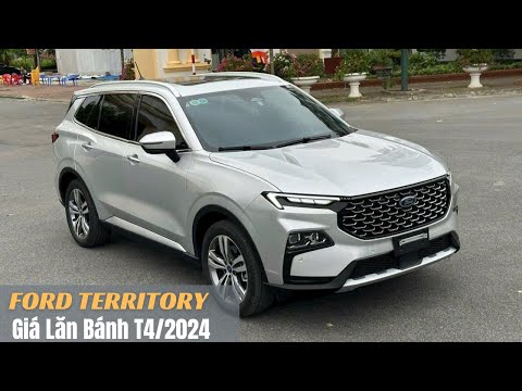 FORD TERRITORY 2024 - GIÁ LĂN BÁNH TERRITORY T4/2024