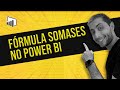 Como Fazer SOMASES no Power BI (Função CALCULATE)