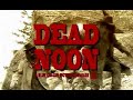 Dead Noon SXSW Grindhouse Trailer