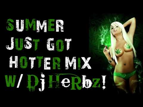 Summer Just Got Hotter Mix Summer Just Got Hotter Mix
