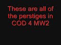 All COD 4 MW2 Perstiges
