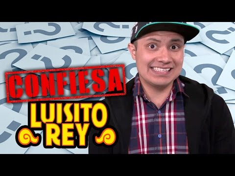 Confiesa Luisito Rey