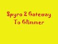 My Spyro Gateway To Glimmer Tribute