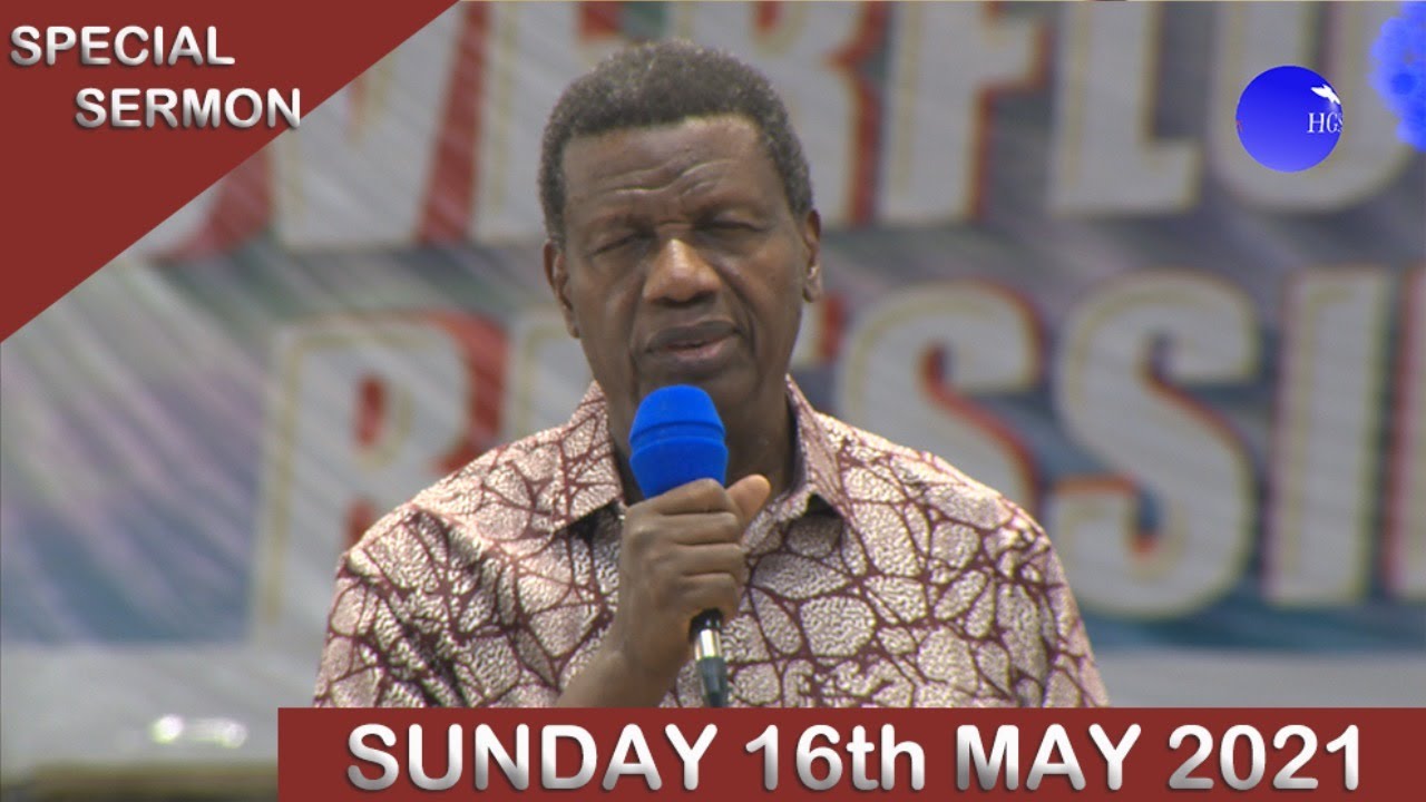 RCCG Sunday 16th May 2021 Live Special Service with Pastor E. A. Adeboye