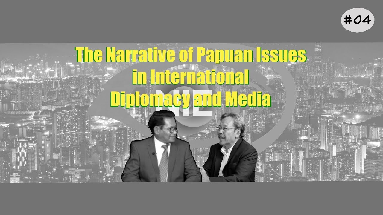 Narrative of Papuan Issues in International Diplomacy and Media