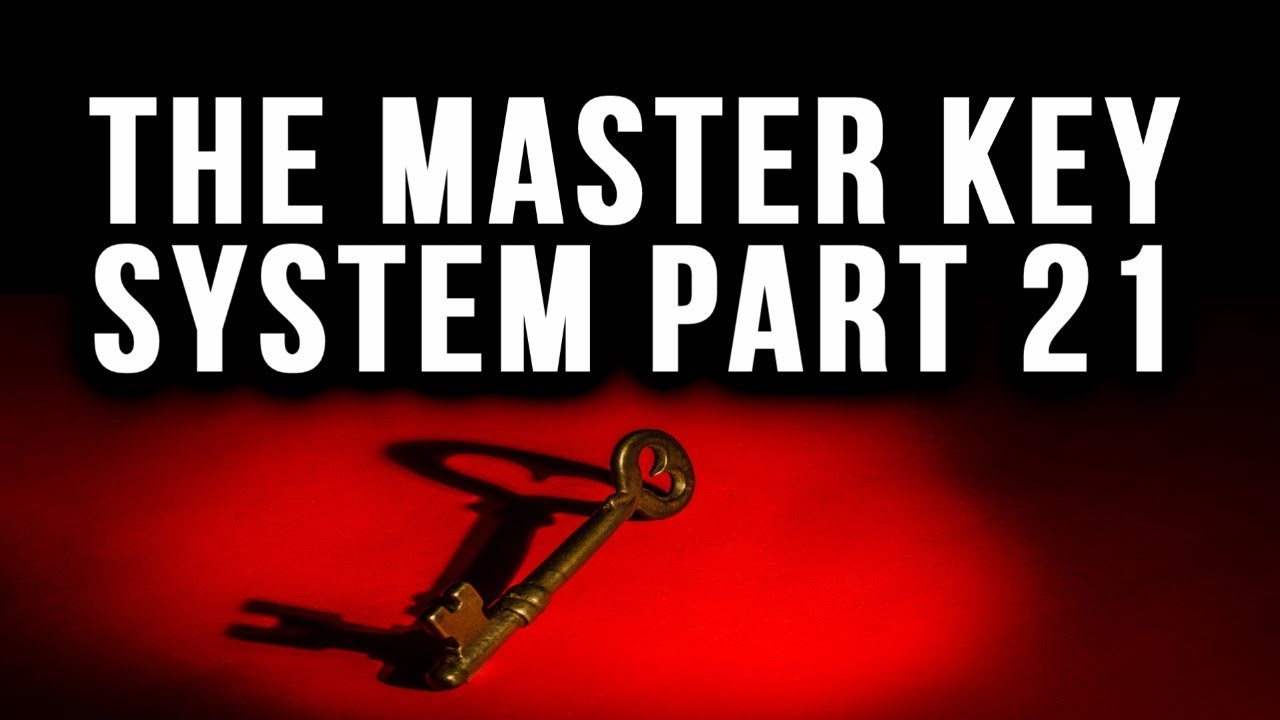 The Master Key System Charles F. Hannel Part 21 Law of Attraction