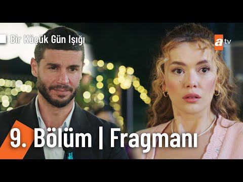 Bir Küçük Gün Işığı 9. Bölüm Fragmanı                                                                                                                                                                                                                     