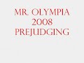 Mr Olympia 2008 PREJUDGING!
