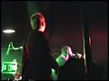 i shot this at the glasgow cathouse in abou 1997 if i remmber right, very much at the mercy of the self compressing mic on the camcorder so please excuse the less than perfect sound, saying that the feedbacks not down to me!