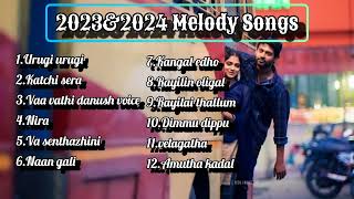 Hits of 2023 & 2024Melody  songsNew tamil song