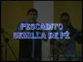 Pescadito, Merengue, para niños, Semilla de Fe y Mauricio Tubac -El Solito