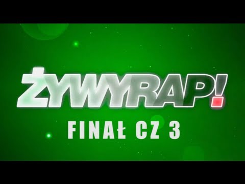 ŻYWYRAP! - FINAŁ część 3