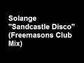 Solange - Sandcastle Disco (Freemasons Club Mix)