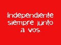 independiente la ilusion que me condena