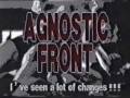 Agnostic Front - I ve seen a lot of changes Part 1 videos