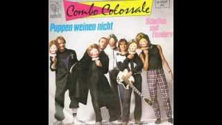 Combo Colossale feat. Michael Flexig - Puppen Weinen Nicht (remastered Version 2013).