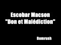 ESCOBAR MACSON - BUMRUSH